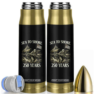 Military Navy 250th Anniversary Bullet Tumbler Sea To Shore 250 Years TS02 Black Print Your Wear