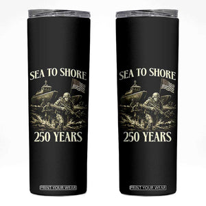 Military Navy 250th Anniversary Skinny Tumbler Sea To Shore 250 Years TS02 Black Print Your Wear