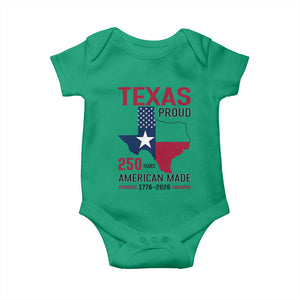 Texas Proud 250 Years Baby Onesie American Made 1776 to 2026 Semiquincentennial TS02 Irish Green Print Your Wear