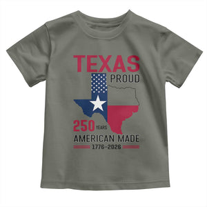 Texas Proud 250 Years Toddler T Shirt American Made 1776 to 2026 Semiquincentennial TS02 Military Green Print Your Wear