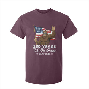 250 Years We The People Bigfoot T Shirt For Kid Funny Patriotic 1776 to 2026 US Semiquincentennial TS02 Maroon Print Your Wear