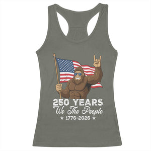 250 Years We The People Bigfoot Racerback Tank Top Funny Patriotic 1776 to 2026 US Semiquincentennial TS02 Military Green Print Your Wear