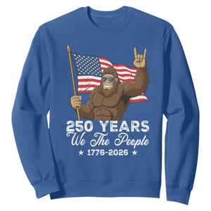 250 Years We The People Bigfoot Sweatshirt Funny Patriotic 1776 to 2026 US Semiquincentennial TS02 Royal Blue Print Your Wear