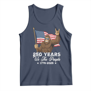 250 Years We The People Bigfoot Tank Top Funny Patriotic 1776 to 2026 US Semiquincentennial TS02 Navy Print Your Wear