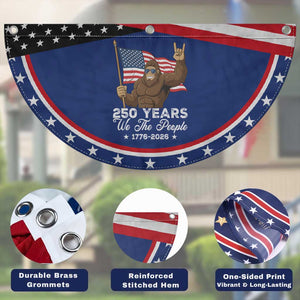 250 Years We The People Bigfoot Patriotic Fan Flag Funny 1776 to 2026 US Semiquincentennial