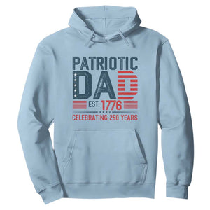 Patriotic Dad 250 Years Hoodie Est. 1776 Funny USA Semiquincentennial TS02 Light Blue Print Your Wear