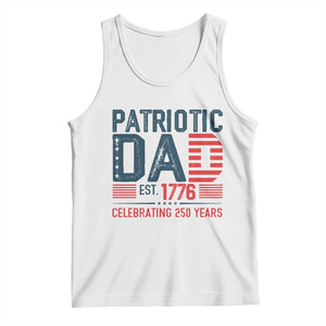 Patriotic Dad 250 Years Tank Top Est. 1776 Funny USA Semiquincentennial TS02 White Print Your Wear