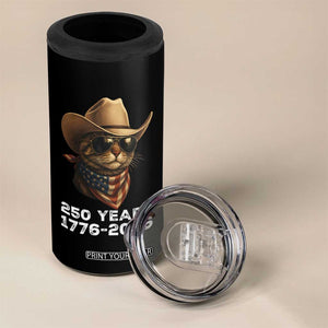 Cool Cowboy Cat 250 Years 4 in 1 Can Cooler Tumbler Funny Patriotic 1776 to 2026 US Semiquincentennial TS02 Print Your Wear