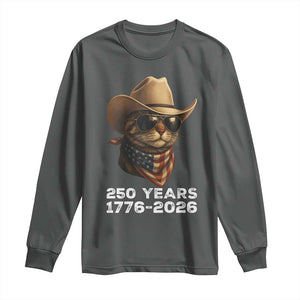 Cool Cowboy Cat 250 Years Long Sleeve Shirt Funny Patriotic 1776 to 2026 US Semiquincentennial TS02 Dark Heather Print Your Wear