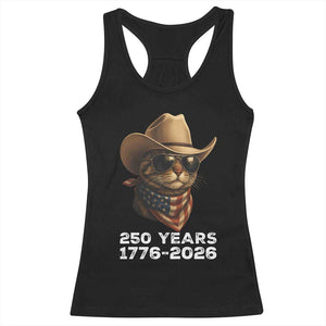 Cool Cowboy Cat 250 Years Racerback Tank Top Funny Patriotic 1776 to 2026 US Semiquincentennial TS02 Black Print Your Wear