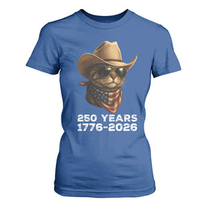 Cool Cowboy Cat 250 Years T Shirt For Women Funny Patriotic 1776 to 2026 US Semiquincentennial TS02 Royal Blue Print Your Wear