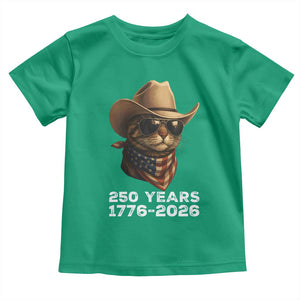Cool Cowboy Cat 250 Years Toddler T Shirt Funny Patriotic 1776 to 2026 US Semiquincentennial TS02 Irish Green Print Your Wear