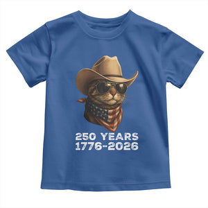Cool Cowboy Cat 250 Years Toddler T Shirt Funny Patriotic 1776 to 2026 US Semiquincentennial TS02 Royal Blue Print Your Wear