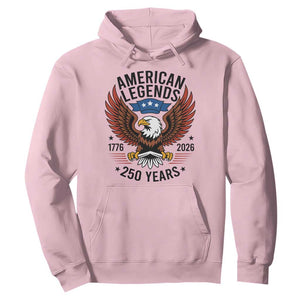 American Legends Eagle Hoodie 250 Years Patriotic Heritage 1776 to 2026 Semiquincentennial TS02 Light Pink Print Your Wear