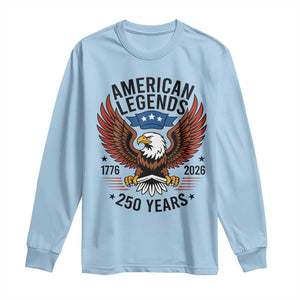 American Legends Eagle Long Sleeve Shirt 250 Years Patriotic Heritage 1776 to 2026 Semiquincentennial TS02 Light Blue Print Your Wear