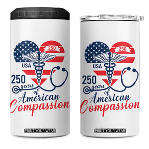 250 Years of American Compassion 4 in 1 Can Cooler Tumbler Patriotic Medical Worker TS02 One Size: 16 oz White Print Your Wear
