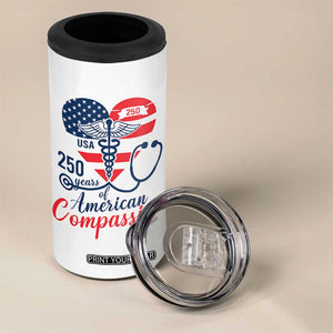 250 Years of American Compassion 4 in 1 Can Cooler Tumbler Patriotic Medical Worker TS02 Print Your Wear