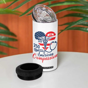 250 Years of American Compassion 4 in 1 Can Cooler Tumbler Patriotic Medical Worker TS02 Print Your Wear