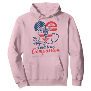 250 Years of American Compassion Hoodie Patriotic Medical Worker TS02 Light Pink Print Your Wear