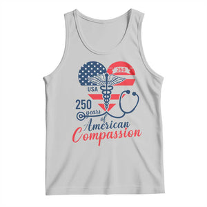 250 Years of American Compassion Tank Top Patriotic Medical Worker TS02 Ash Print Your Wear