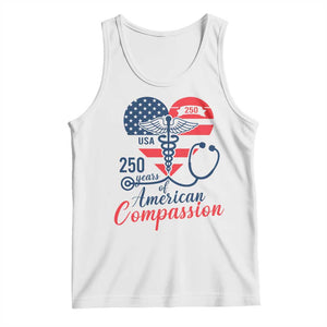 250 Years of American Compassion Tank Top Patriotic Medical Worker TS02 White Print Your Wear