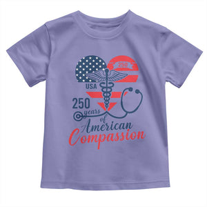 250 Years of American Compassion Toddler T Shirt Patriotic Medical Worker TS02 Violet Print Your Wear