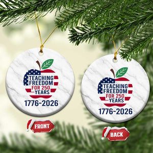 Teaching Freedom for 250 Years Ceramic Ornament Patriotic Teacher Tee 1776 to 2026 Semiquincentennial TS02 1pc White Marble Print Your Wear