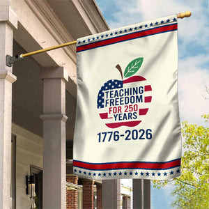 Teaching Freedom for 250 Years Garden Flag Patriotic Teacher Tee 1776 to 2026 Semiquincentennial TS02 Modern Beige Red Print Your Wear
