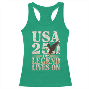 USA 250 The Legend Lives On Racerback Tank Top Patriotic Eagle for Semiquincentennial 2026 TS02 Irish Green Print Your Wear