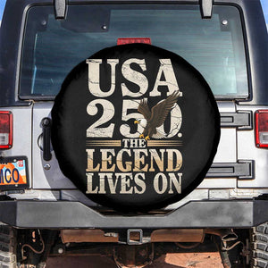 USA 250 The Legend Lives On Spare Tire Cover Patriotic Eagle for Semiquincentennial 2026 TS02 No hole Black Print Your Wear