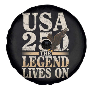 USA 250 The Legend Lives On Spare Tire Cover Patriotic Eagle for Semiquincentennial 2026 TS02 Print Your Wear