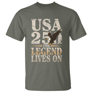 USA 250 The Legend Lives On T Shirt Patriotic Eagle for Semiquincentennial 2026 TS02 Military Green Print Your Wear