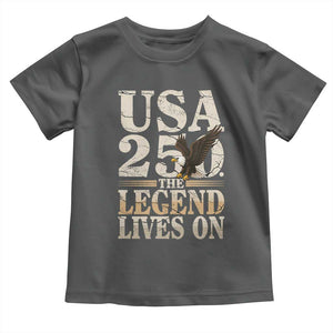 USA 250 The Legend Lives On Toddler T Shirt Patriotic Eagle for Semiquincentennial 2026 TS02 Dark Heather Print Your Wear