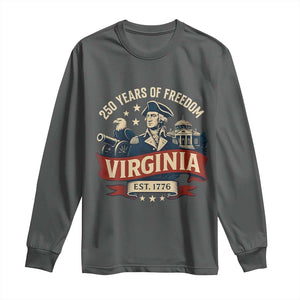 Virginia 250 Years of Freedom Long Sleeve Shirt George Washington Patriotic State Pride Est. 1776 TS02 Dark Heather Print Your Wear