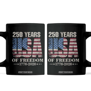 USA Flag 250 Years of Freedom Coffee Mug Vintage Patriotic 1776 to 2026 Semiquincentennial TS02 Black Print Your Wear