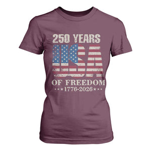 USA Flag 250 Years of Freedom T Shirt For Women Vintage Patriotic 1776 to 2026 Semiquincentennial TS02 Maroon Print Your Wear