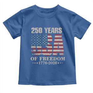USA Flag 250 Years of Freedom Toddler T Shirt Vintage Patriotic 1776 to 2026 Semiquincentennial TS02 Royal Blue Print Your Wear