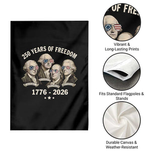 250 Years of Freedom Founding Fathers Garden Flag Patriotic 1776 to 2026 July 4th American History TS02 Print Your Wear