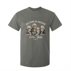 250 Years of Freedom Founding Fathers T Shirt For Kid Patriotic 1776 to 2026 July 4th American History TS02 Military Green Print Your Wear