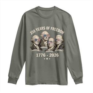 250 Years of Freedom Founding Fathers Long Sleeve Shirt Patriotic 1776 to 2026 July 4th American History TS02 Military Green Print Your Wear