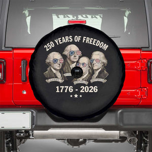 250 Years of Freedom Founding Fathers Spare Tire Cover Patriotic 1776 to 2026 July 4th American History TS02 Black Print Your Wear