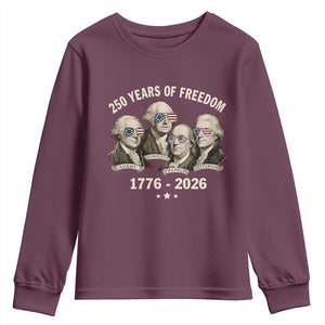 250 Years of Freedom Founding Fathers Youth Sweatshirt Patriotic 1776 to 2026 July 4th American History TS02 Maroon Print Your Wear