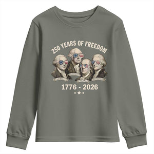 250 Years of Freedom Founding Fathers Youth Sweatshirt Patriotic 1776 to 2026 July 4th American History TS02 Military Green Print Your Wear