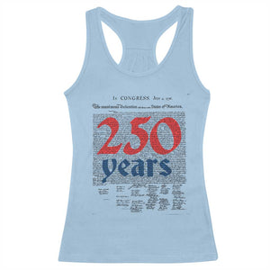 250 Years Declaration of Independence Racerback Tank Top Historic Patriotic 1776 to 2026 Semiquincentennial TS02 Light Blue Print Your Wear