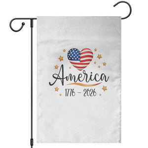 America Heart 250 Years Garden Flag US Semiquincentennial Cute Patriotic 1776 to 2026 TS02 White Print Your Wear