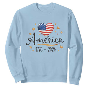 America Heart 250 Years Sweatshirt US Semiquincentennial Cute Patriotic 1776 to 2026 TS02 Light Blue Print Your Wear