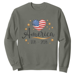 America Heart 250 Years Sweatshirt US Semiquincentennial Cute Patriotic 1776 to 2026 TS02 Military Green Print Your Wear