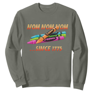 Nom Nom Nom Crayons Sweatshirt Since 1775 Funny Military Joke Veterans TS02 Military Green Print Your Wear