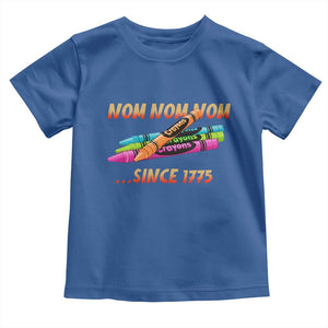 Nom Nom Nom Crayons Toddler T Shirt Since 1775 Funny Military Joke Veterans TS02 Royal Blue Print Your Wear