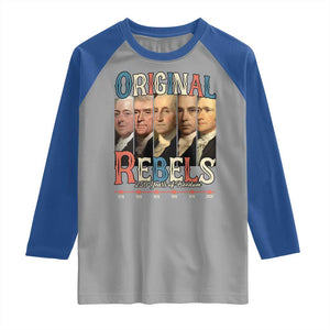 Original Rebels 250 Years of Freedom Raglan Shirt Founding Fathers Patriotic 1776 to 2026 Semiquincentennial TS02 Sport Gray Royal Print Your Wear